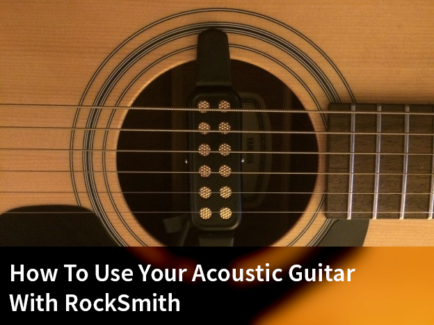 Acoustic Guitar Setup for RockSmith